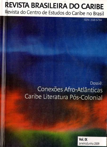 					Visualizar v. 09, n. 18, jan./jun. 2009: DOSSIÊ: Conexões Afro-Atlânticas/Caribe Literatura Pós-colonial
				