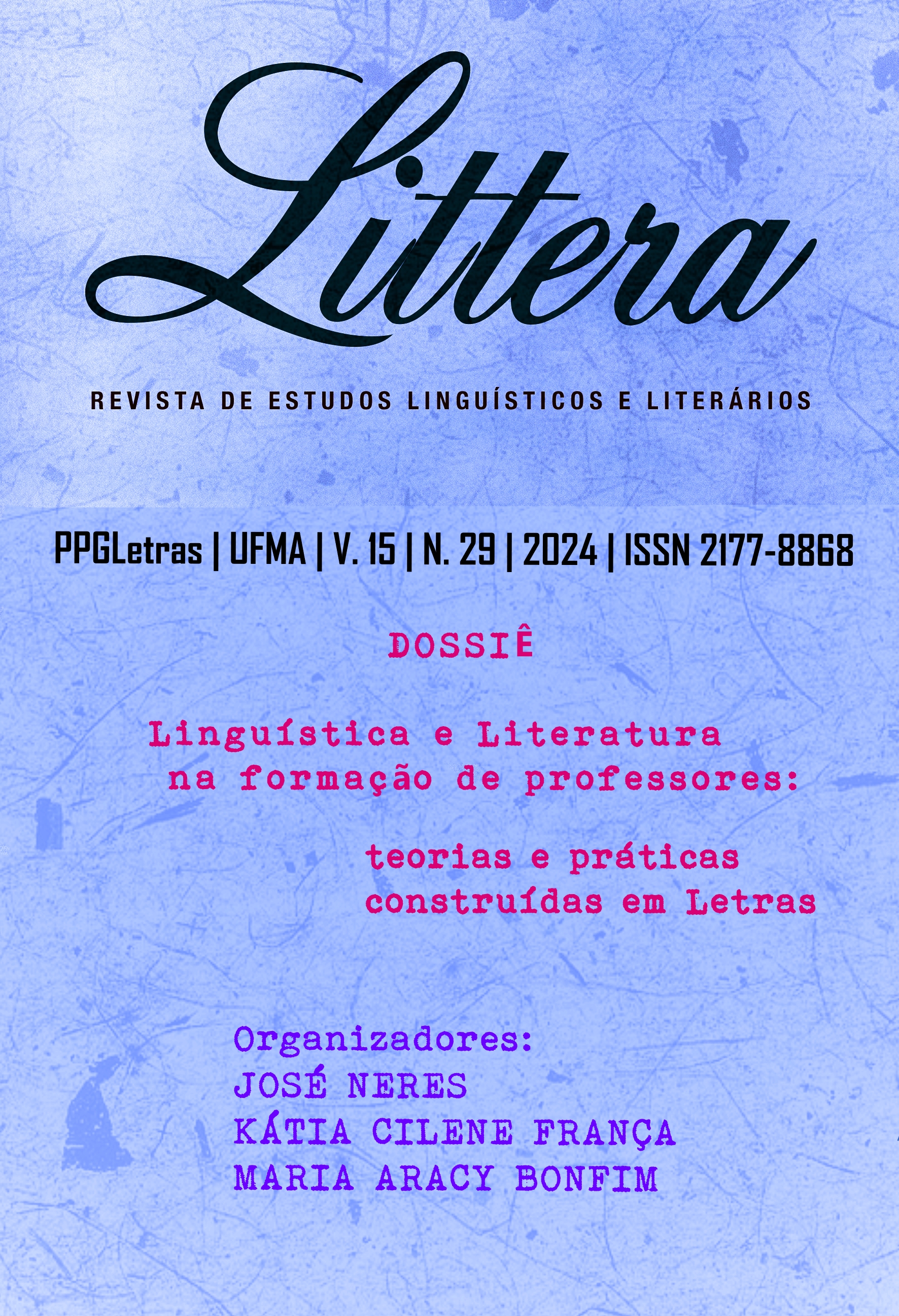 					Afficher Vol. 15 No. 29 (2024):  Linguística e Literatura na Formação de Professores: teorias e práticas construídas nos cursos de Letras
				