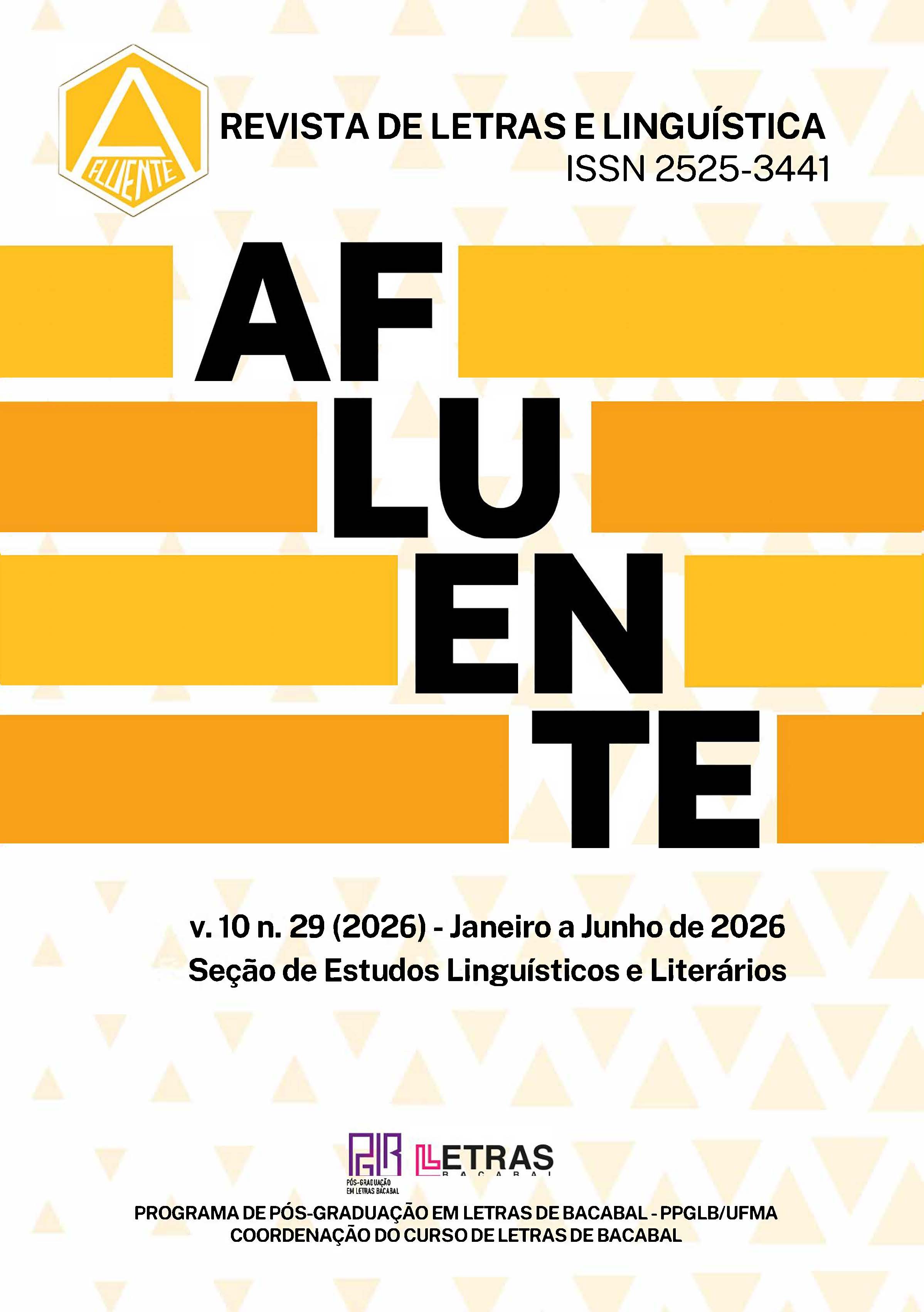 					Visualizar v. 11 n. 29 (2026): Afluente: Revista de Letras e Linguística - Fluxo contínuo
				